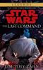 The The Last Command: Star Wars Legends (The Thrawn Trilogy) : 3 Book