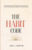 Книга The Habit Code : Discover How To Rewire Your Brain To Give Up Bad Habits and Build Good Ones