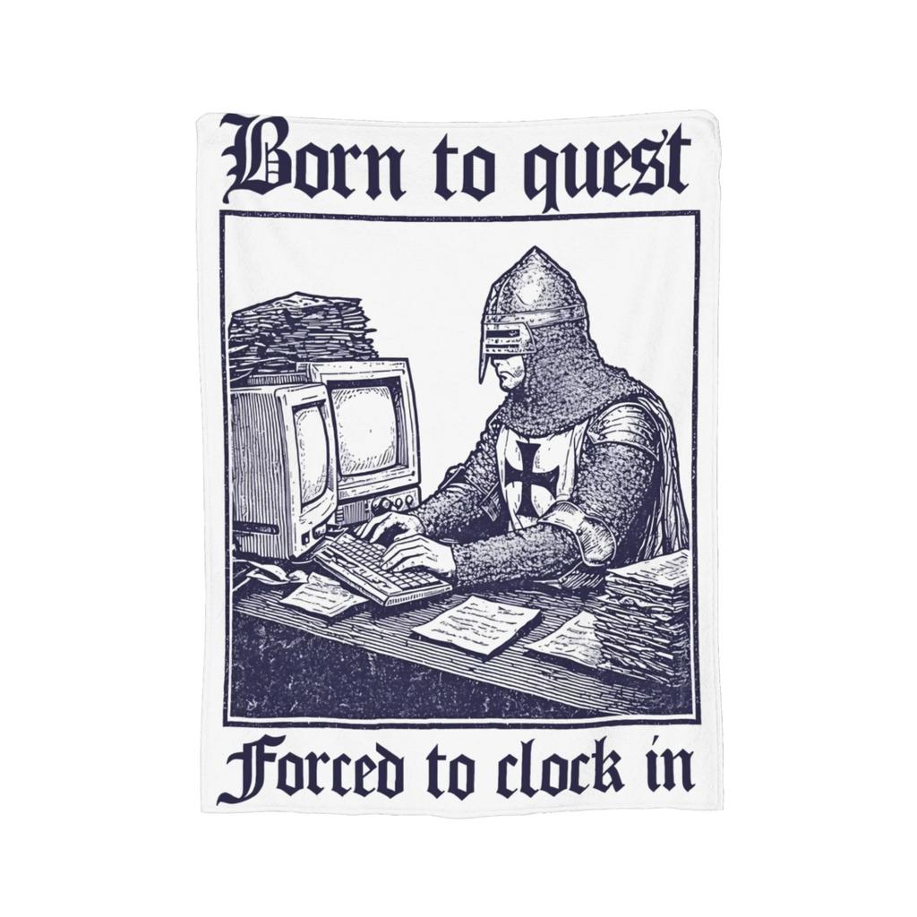 Born to Quest Forced to Clock In Meme Blankets Flannel Throw Blanket Airplane Travel Decoration Soft Warm Bedspreads,