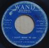 7inch Record CHUCK JACKSON - I Don't Want To Cry / Just Once 106 Wand 1961 US Soul/Funk Used