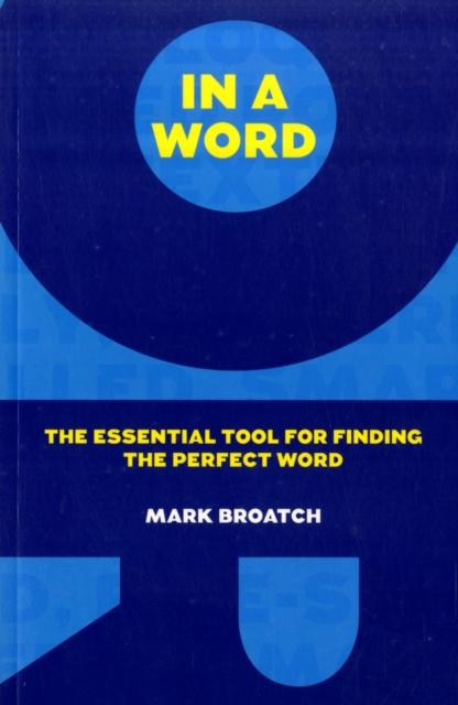 The In a Word : The Essential Tool for Finding the Perfect Word Book