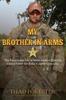 Книга My Brother In Arms : The Exceptional Life of Mark Andrew Forester, United States Air Force Combat Controller