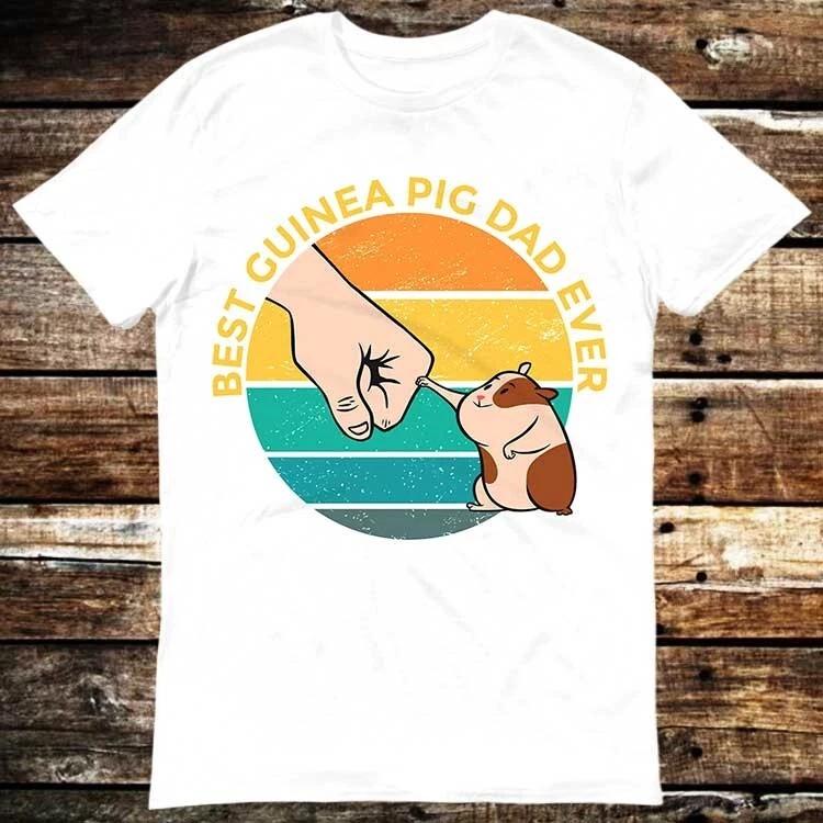 Best Guinea Pig Dad Ever Fathers Day Best Daddy T Shirt 6095