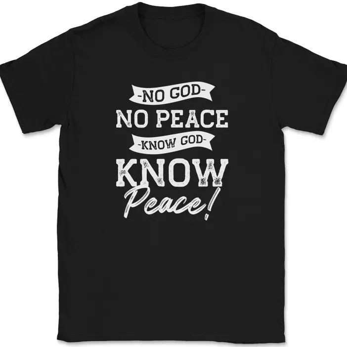 No God No Peace Know God Know Peace T-Shirt Christian Jesus God Tee