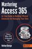 Книга Mastering Access 365 : An Easy Guide To Building Efficient Databases for Managing Your Data