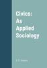 Книга Civics : As Applied Sociology