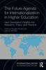 Книга The Future Agenda for Internationalization In Higher Education : Next Generation Insights Into Research, Policy, and Practice