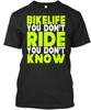 Bikelife Ты не катаешься Знай Bike Life Премиум Футболка Сделано в США S-5XL
