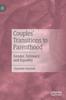 Книга Couples' Transitions To Parenthood : Gender, Intimacy and Equality