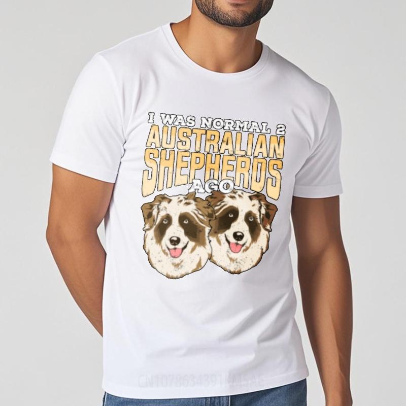 T Shirt Unisex Rock Boys Round Neck T Shirt Unisex I Was Normal 2 Australian Shepherds Ago Everyday Unisex Teeshirt Big Size Tee