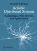 Книга Reliable Distributed Systems : Technologies, Web Services, and Applications