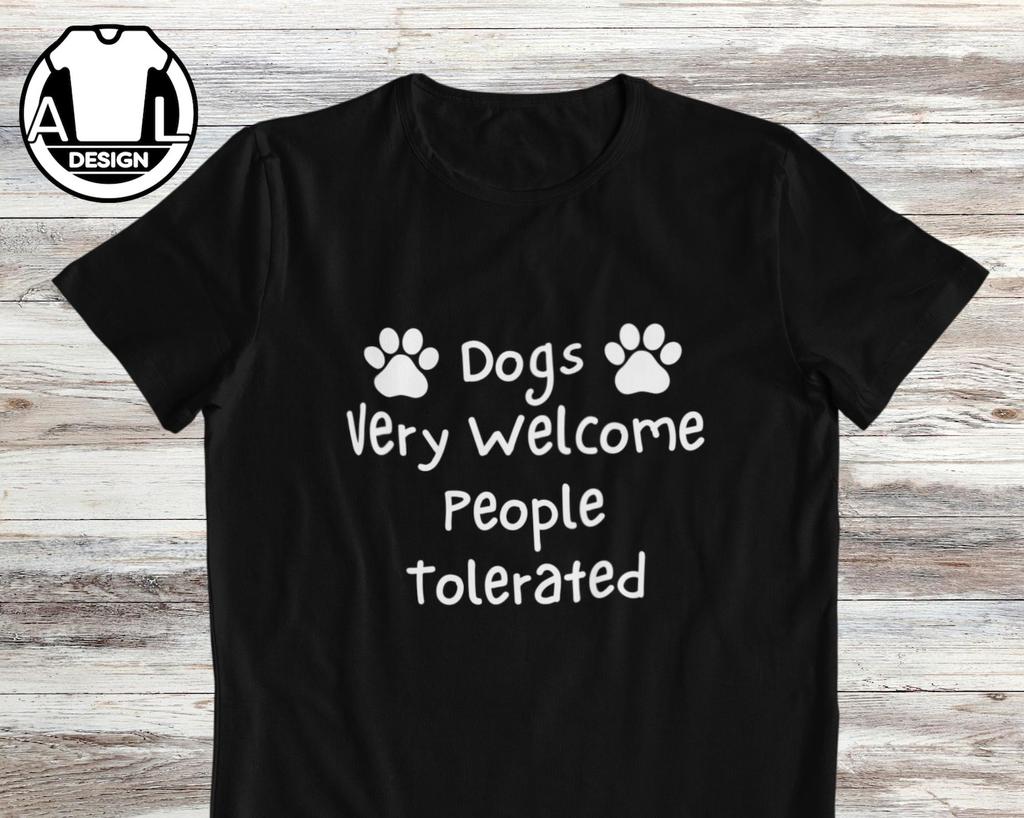 Funny Dog T-Shirt and kids T-Shirt: Dogs Welcome, People Tolerated