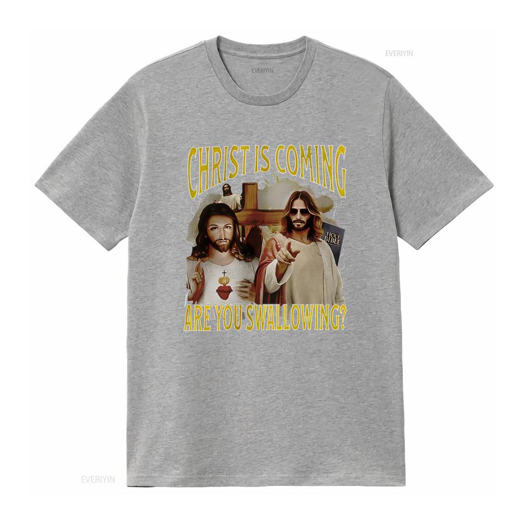 Christ Is Coming Are You Swallowing Funny Offensive Jesus Retro Active T Shirt vintage Washed Comfortable fashion Casual