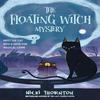 The Floating Witch Mystery by Nicki Thornton Paperback Book 9781915026545