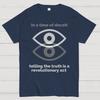1984 -In a Time of Deceit Telling the Truth is a Revolutionary Act Unisex 100% Cotton Summer Casual Cool Loose T-Shirt