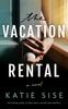 The The Vacation Rental : A Novel Book