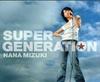 CD NANA MIZUKI - SUPER GENERATION KICM1156 King Records 2006 Япония Японская поп/рок Б/у