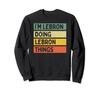 I'm Lebron Doing Lebron Things Funny Quotes Sweatshirt