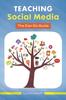 Книга Teaching Social Media : The Can-Do Guide