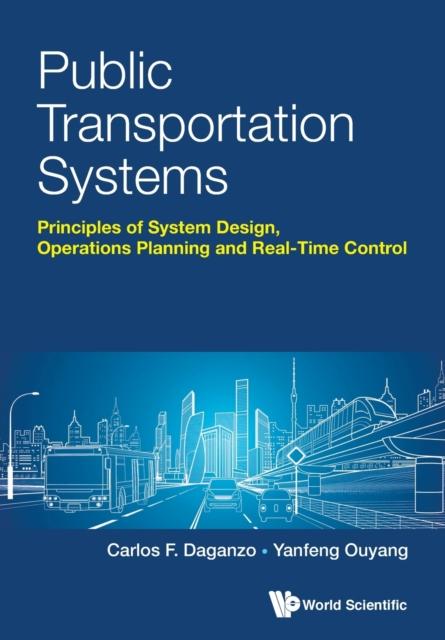 The Public Transportation Systems: Principles Of System Design, Operations Planning And Real-time Control Book