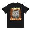 I Crave Violence Funny Cat Meme T Shirts Men Women Harajuku Fashion Cute High Quality T-shirt Cotton Autumn and Winter Innerwear