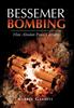Книга Bessemer Bombing : How Absolute Power Corrupts
