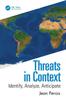 The Threats In Context : Identify, Analyze, Anticipate Book