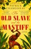 Книга The Old Slave and the Mastiff