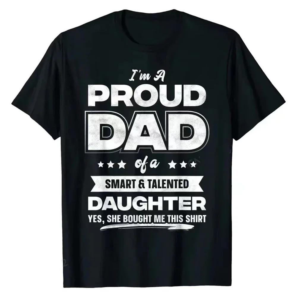 Mens I'm A Proud Dad Shirt Gift From Daughter Funny Fathers Day T Shirt New Design Man Top#Color