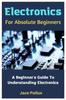 Книга Electronics For Absolute Beginners : A Beginner's Guide To Understanding Electronics