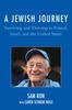 The A Jewish Journey : Surviving and Thriving In Poland, Israel, and the United States Book