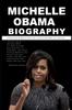 Книга Michelle Obama Biography : A Powerful Woman & The Life Lessons and Rules for Success