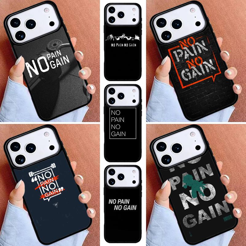 No pain no gain Phone Case for iPhone 17ProMax 12 13 14 15 16e 17 Pro Max Plus Air Cover