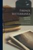 Книга Firenze Sotterranea; Appunti, Ricordi, Descrizioni, Bozzetti