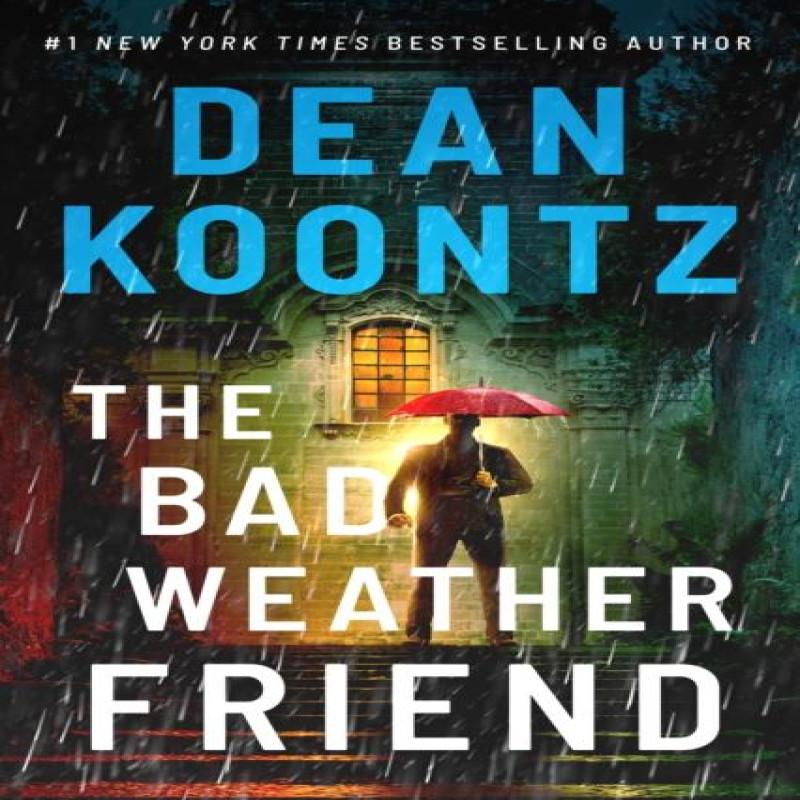 The Bad Weather Friend by Dean Koontz Paperback Book 9781662517778