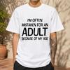 2026 New Cotton Tshirt Funny Selfdeprecating Text Print Misidentified As An Adult Because Of Age Casual Short Sleeve