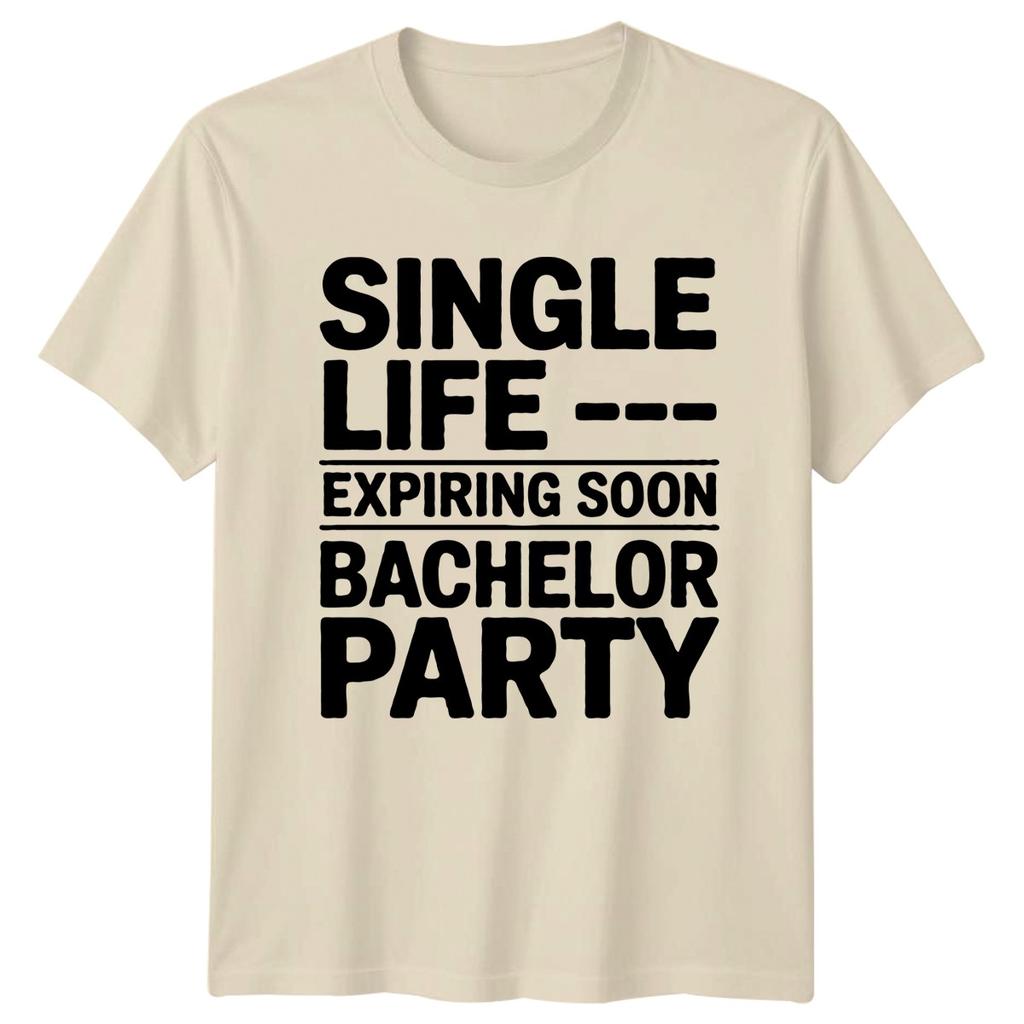 Single Life Expiring Soon Bachelor Unisexs TShirt Bachelor Party Gift For Him