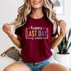Happy Last Day Of School Retro Unisexs T Shirt Teacher Student End Of Year Tee