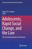 Книга Adolescents, Rapid Social Change, and the Law : The Transforming Nature of Protection