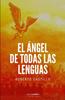 Книга El Angel De Todas Las Lenguas