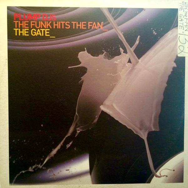 12-дюймовая пластинка PLUMP DJS The Funk Hits The Fan The Gate FLR41 FINGER LICKIN 2003 UK Dance Electronica Б/у