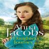 A Daughters Journey by Anna Jacobs Hardback Book 9781473677807