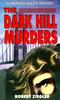 The The Dark Hill Murders Book