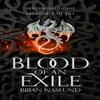Blood of an Exile by Brian Naslund Hardback Book 9781529016123