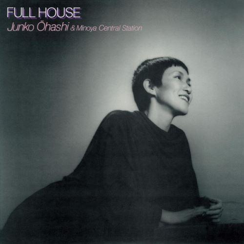 Виниловая пластинка JUNKO OHASHI MINOYA CENTRAL STATI Full House PROT7276 Universal Music 2024 Япония Obi Японский Поп-Рок
