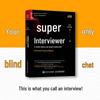 Super Interviewer: Practical Guide to Interviewing Skills