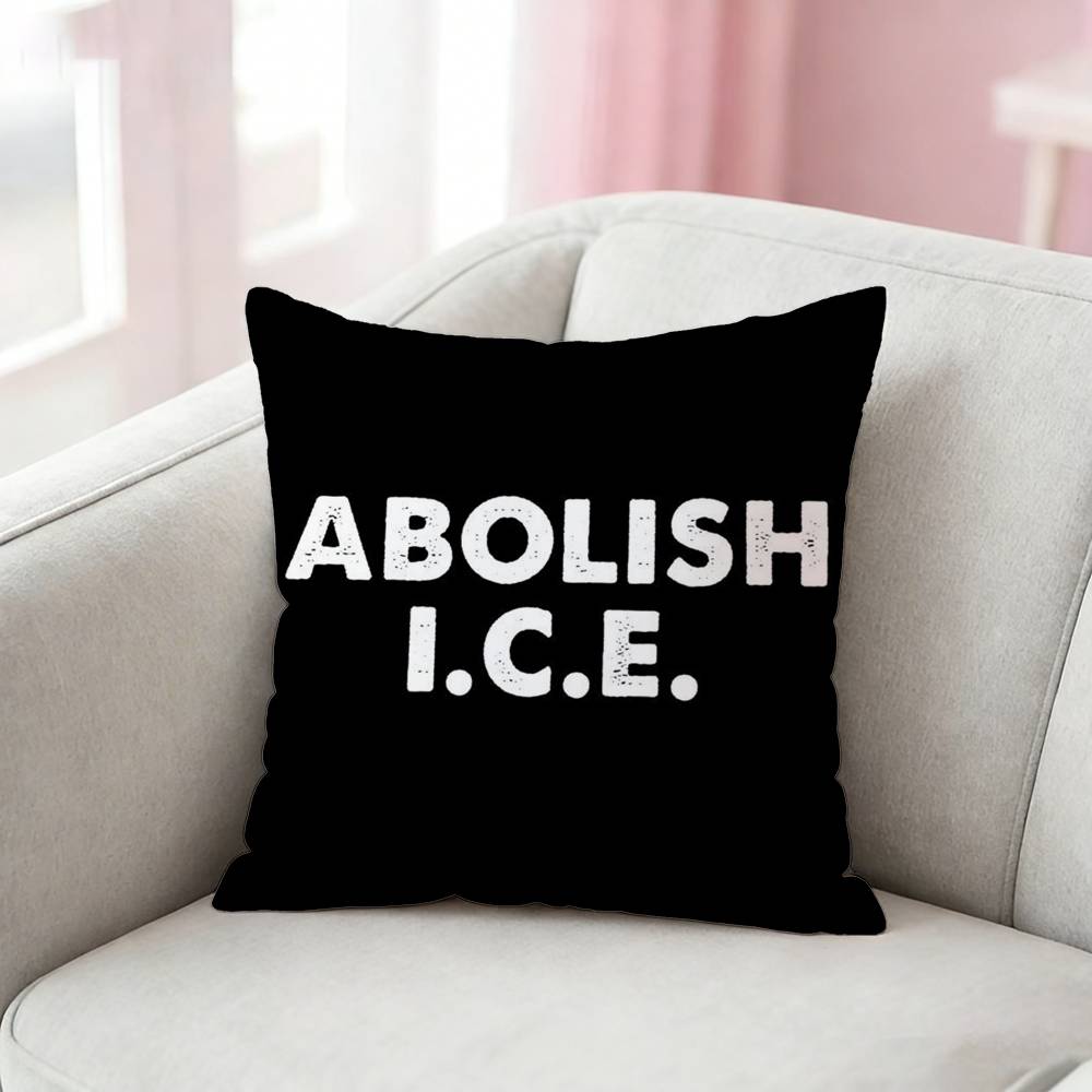 ICE OUT ABOLISH ICE Pillow Case for Sofa Living Room Home office Decor Protective Cover