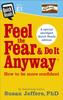 The Feel the Fear and Do It Anyway Book