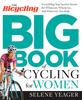 Книга The Bicycling Big Book of Cycling for Wo