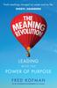 Книга The Meaning Revolution : Leading with the Power of Purpose